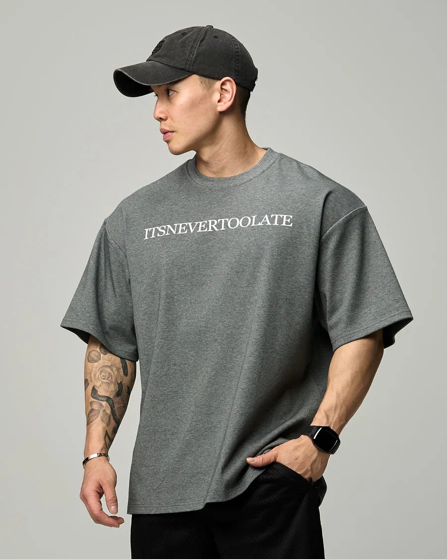 ''ITSNEVERTOOLATE'' Extra-Oversized